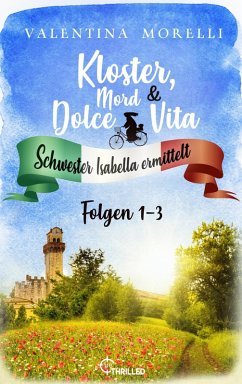 Kloster, Mord und Dolce Vita / Kloster, Mord und Dolce Vita Sammelband 1 (eBook, ePUB) - Morelli, Valentina