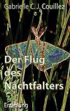 Der Flug des Nachtfalters (eBook, ePUB) - Couillez, Gabrielle C. J.