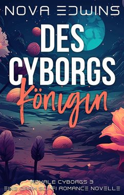Des Cyborgs Königin (eBook, ePUB) - Edwins, Nova