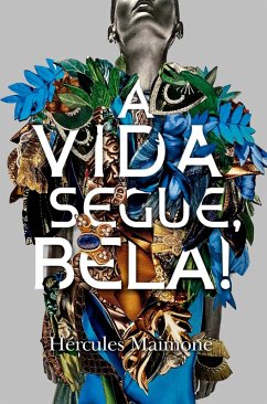 Cover A Vida Segue, Bela! (eBook, ePUB)