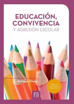Educación, convivencia y agresión escolar (eBook, PDF) - Chaux, Enrique