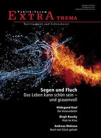 Segen und Fluch. Das Leben kann schön sein – und grauenvoll - Weber, Doris