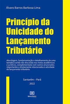 Princípio da Unicidade do Lançamento Tributário (eBook, ePUB) - Lima, Álvaro Barros Barbosa