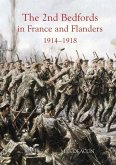 The 2nd Bedfords in France and Flanders, 1914-1918 (eBook, PDF)