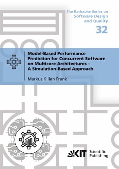 Model-Based Performance Prediction for Concurrent Software on Multicore Architectures---A Simulation-Based Approach - Frank, Markus Kilian