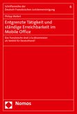 Entgrenzte Tätigkeit und ständige Erreichbarkeit im Mobile Office