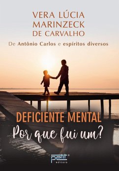 Deficiente mental (eBook, ePUB) - Lúcia Marinzeck de Carvalho, Vera; Carlos, Antônio