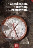 La arqueología entre la historia y la prehistoria (eBook, PDF)