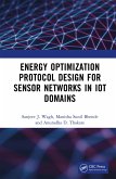 Energy Optimization Protocol Design for Sensor Networks in IoT Domains (eBook, ePUB)
