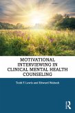 Motivational Interviewing in Clinical Mental Health Counseling (eBook, PDF)