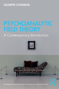 Psychoanalytic Field Theory (eBook, PDF) - Civitarese, Giuseppe