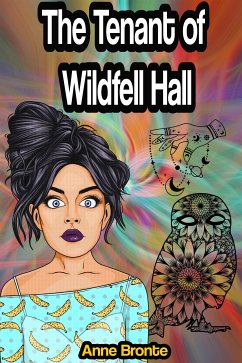 The Tenant of Wildfell Hall (eBook, ePUB) - Bronte, Anne