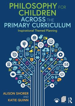 Philosophy for Children Across the Primary Curriculum (eBook, ePUB) - Shorer, Alison; Quinn, Katie