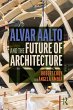 Alvar Aalto and the Future of... - Bild 1