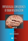 Physiological Consequences of Brain Insulin Action (eBook, ePUB)