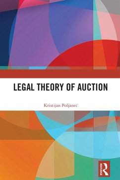Legal Theory of Auction (eBook, ePUB) - Poljanec, Kristijan