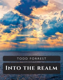 Into The Realm (eBook, ePUB) - Forrest, Todd