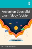 Prevention Specialist Exam Study Guide (eBook, PDF)