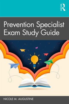 Prevention Specialist Exam Study Guide (eBook, PDF) - Augustine, Nicole M.