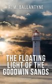 The Floating Light of the Goodwin Sands (eBook, ePUB)