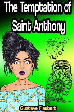 The Temptation of Saint Anthony (eBook, ePUB) - Flaubert, Gustave