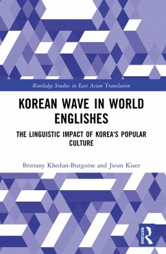 Korean Wave in World Englishes (eBook, PDF) - Khedun-Burgoine, Brittany; Kiaer, Jieun