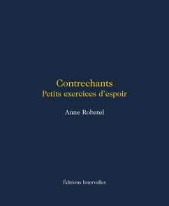 Contrechants (eBook, ePUB) - Robatel, Anne