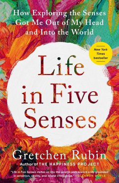 Life in Five Senses (eBook, ePUB) - Rubin, Gretchen