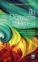 Iki Dünyanin Hikayesi - Eryigit, Süleyman