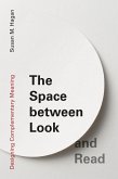 The Space between Look and Read (eBook, ePUB) The Space between Look and Read (eBook, ePUB)