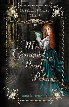 Miss Gemquist and the Pearl of Peking - Hepworth, Laura R.