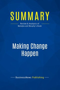 Summary: Making Change Happen - Businessnews Publishing