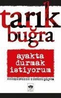 Ayakta Durmak Istiyorum - Bugra, Tarik