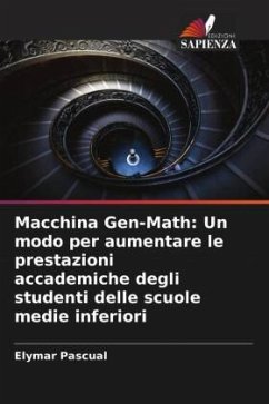 Macchina Gen-Math: Un modo per aumentare le prestazioni accademiche degli studenti delle scuole medie inferiori - Pascual, Elymar