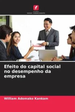 Efeito do capital social no desempenho da empresa - Kankam, William Adomako