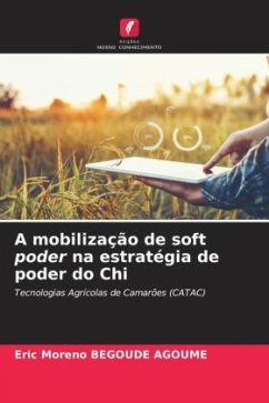 A mobilização de soft poder na estratégia de poder do Chi - BEGOUDE AGOUME, Eric Moreno