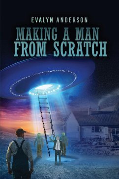 Making a Man from Scratch - Anderson, Evalyn