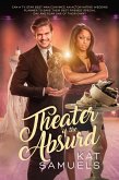 Theater of the Absurd (Love at the Mountainside Theater, #2) (eBook, ePUB) Theater of the Absurd (Love at the Mountainside Theater, #2) (eBook, ePUB)