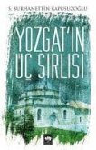 Yozgatin Üc Sirlisi