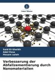 Verbesserung der Abfallzementierung durch Nanomaterialien