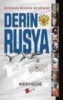 Derin Rusya - Rusyanin Küresel Kusatmasi - Güldagi, Mustafa