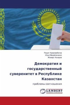 Demokratiq i gosudarstwennyj suwerenitet w Respublike Kazahstan - Numagambetow, Rashit;Mihajlichenko, Il'q;Askarow, Zhomart