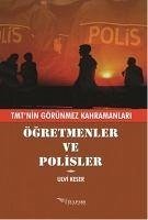 Ögretmenler ve Polisler - Keser, Ulvi