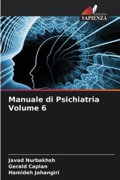 Manuale di Psichiatria Volume 6 - Nurbakhsh, Javad;Caplan, Gerald;Jahangiri, Hamideh