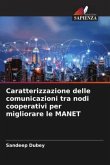 Caratterizzazione delle comunicazioni tra nodi cooperativi per migliorare le MANET