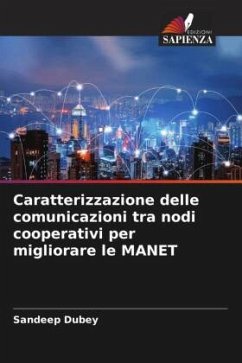 Caratterizzazione delle comunicazioni tra nodi cooperativi per migliorare le MANET - Dubey, Sandeep