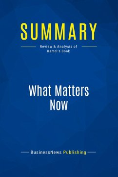 Summary: What Matters Now - Businessnews Publishing