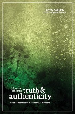 How to Nurture Truth and Authenticity - Carmien, Justin