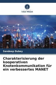 Charakterisierung der kooperativen Knotenkommunikation für ein verbessertes MANET - Dubey, Sandeep