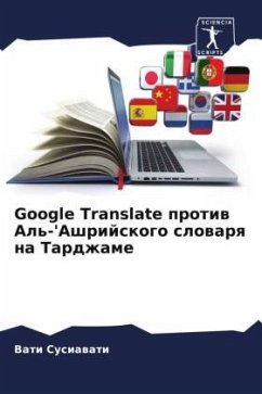 Google Translate protiw Al'-'Ashrijskogo slowarq na Tardzhame - Susiawati, Vati